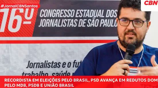 Ao todo, PSD contou com 891 eleitos em 1.751 candidatos - Imagem: CBN Santos