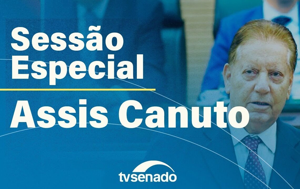 Senado homenageia o ex-deputado federal Assis Canuto – 8/9/25 — Senado Notícias