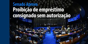 proibição de empréstimo consignado sem autorização — Senado Notícias
