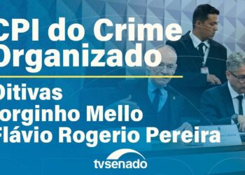 CPI do Crime Organizado ouve o governador de SC – 17/12/25 — Senado Notícias