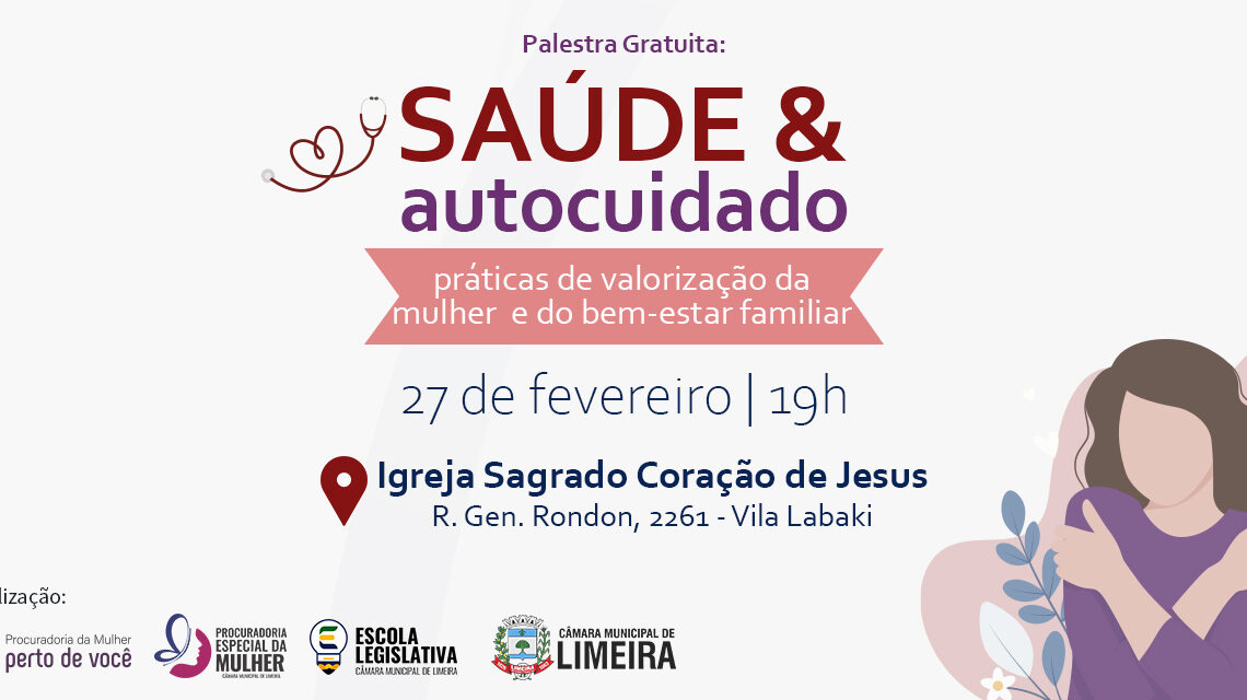 Câmara de Limeira promoverá palestra sobre Saúde e Autocuidado na próxima sexta-feira (27)