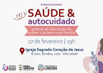 Câmara de Limeira promoverá palestra sobre Saúde e Autocuidado na próxima sexta-feira (27)